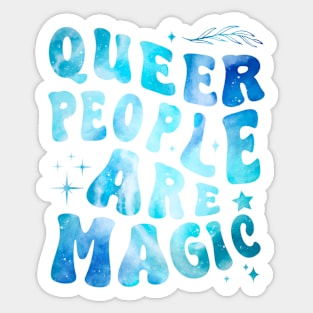 Queer People Are Magic Sticker